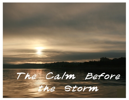 Calm before Storm-001